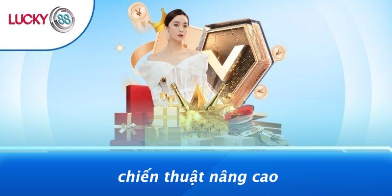 Chiến Thuật Nâng Cao